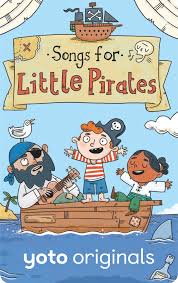 Yoto - Songs for Little Pirates